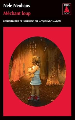 Méchant loup: Roman traduit de l'allemand par Jaqueline Chambon. Ausgezeichnet mit dem MIMI (Krimi-Publikumspreis) 2014