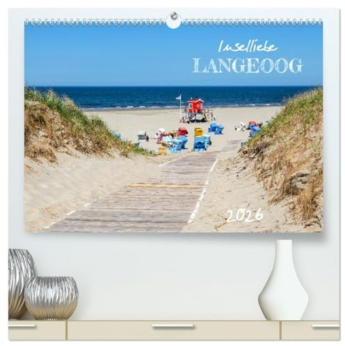 Inselliebe Langeoog (hochwertiger Premium Wandkalender 2026 DIN A2 quer), Kunstdruck in Hochglanz: Bezaubernde Momente vom Urlaubsparadies (CALVENDO Natur)