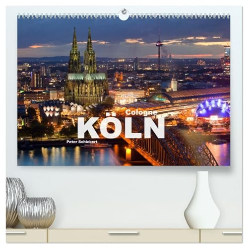 Cologne - Köln (hochwertiger Premium Wandkalender 2026 DIN A2 quer), Kunstdruck in Hochglanz: Die spektakuläre Großstadt am Rhein in NRW. (CALVENDO Orte)