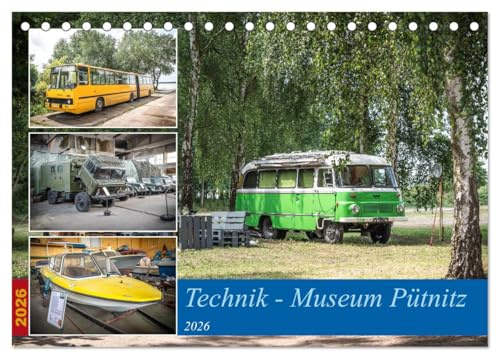 Technik-Museum Pütnitz (Tischkalender 2026 DIN A5 quer), CALVENDO Monatskalender: Dieses Museum zeigt uns auf eindrucksvolle Weise, Technik aus den Ostblockstaaten. (CALVENDO Mobilitaet)