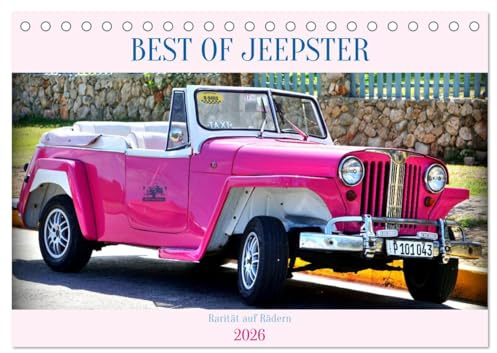 BEST OF JEEPSTER - Rarität auf Rädern (Tischkalender 2026 DIN A5 quer), CALVENDO Monatskalender: Der US-Oldtimer Jeepster unterwegs in Kuba (CALVENDO Mobilitaet)