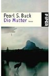 Die Mutter: Roman (Piper Taschenbuch, Band 3174)