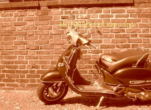 Motorroller Retro-Style: Wissenswertes über Retro-Roller (überarbeitete 2. Auflage)