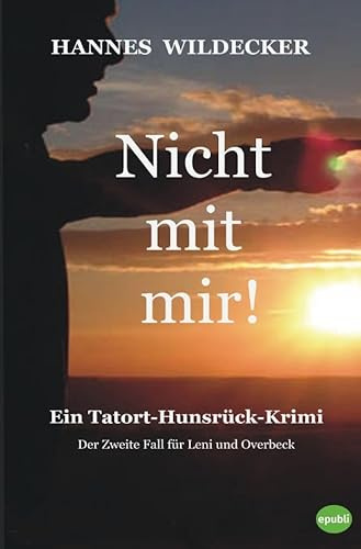 Tatort Hunsrück / Nicht mit mir!: Ein Hunsrück-Krimi