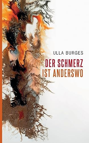 Der Schmerz ist anderswo: Erzählungen