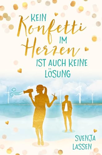 Kein Konfetti im Herzen ist auch keine Lösung
