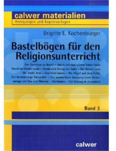 Bastelbögen für den Religionsunterricht: Der Turmbau zu Babel - Jakob betrügt seinen Vater Isaak - David wird König von Juda - Die Geburt Jesu - Die ... Kopiervorlagen. Für die Grundschule u. Sek.I