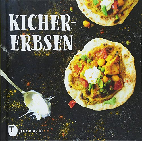 Kichererbsen: Mit Rezepten für Hummus, Falafeln und Tajine