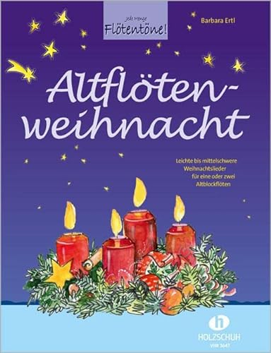 Altflötenweihnacht: Leichte bis mittelschwere Weihnachtslieder für eine oder zwei Altblockflöten