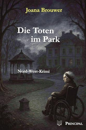 Die Toten im Park: Ein Nord-West-Krimi