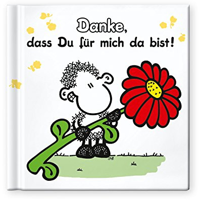 Danke, dass Du für mich da bist!
