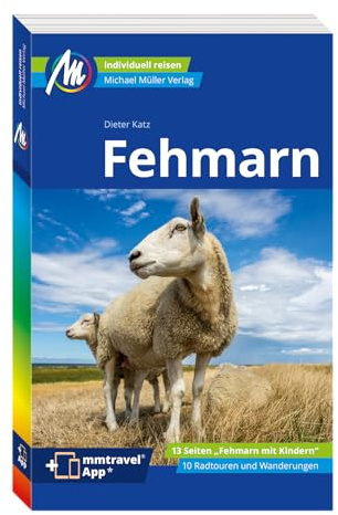 MICHAEL MÜLLER Reiseführer Fehmarn: 100% authentisch, aktuell und vor Ort recherchiert. Inkl. App. (MM-Reisen)