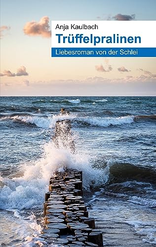 Trüffelpralinen: Liebesroman