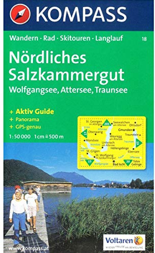 Nördliches Salzkammergut, Wolfgangsee, Attersee, Traunsee: Wanderkarte mit Aktiv Guide, Radrouten, Skitouren, Loipen und Panorama. GPS-genau. 1:50000 (KOMPASS Wanderkarte, Band 18)