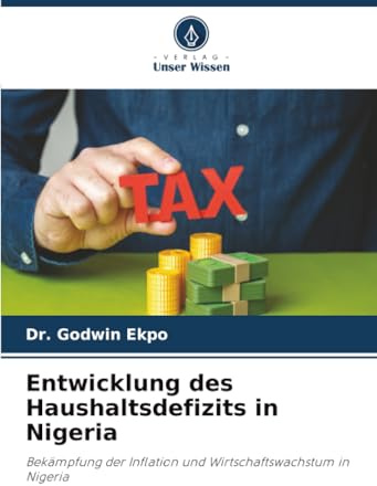 Entwicklung des Haushaltsdefizits in Nigeria: Bekämpfung der Inflation und Wirtschaftswachstum in Nigeria