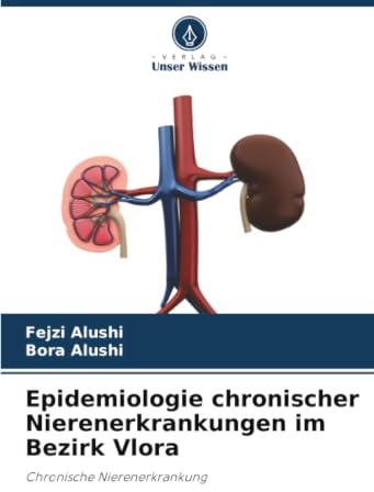 Epidemiologie chronischer Nierenerkrankungen im Bezirk Vlora: Chronische Nierenerkrankung