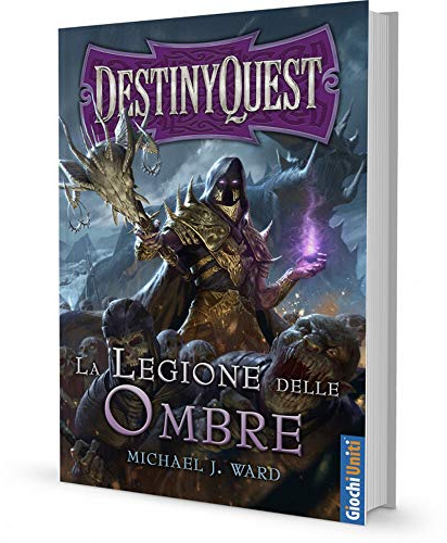 Giochi Uniti DestinyQuest: La Legione delle Ombre, Libro Game, edizione italiana, GU3310