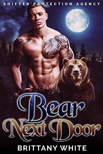 Bear Next Door (Shifter Protection Agency Book 1) (English Edition)