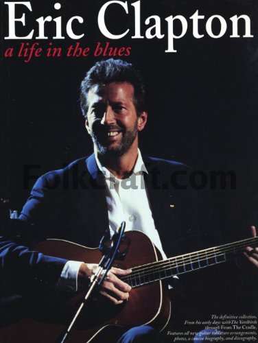 Eric Clapton: A Life in the Blues