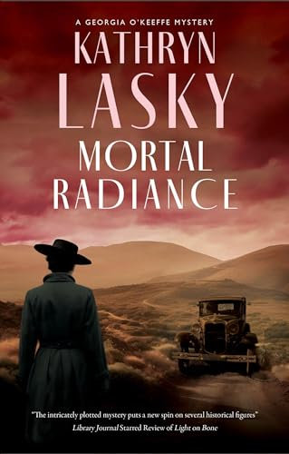 Mortal Radiance: 2 (A Georgia O’Keeffe Mystery)
