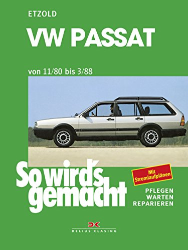So wird's gemacht, Bd.27, VW Passat und VW Passat Variant / Santana (Sept.'80-März '88): So wird´s gemacht - Band 27