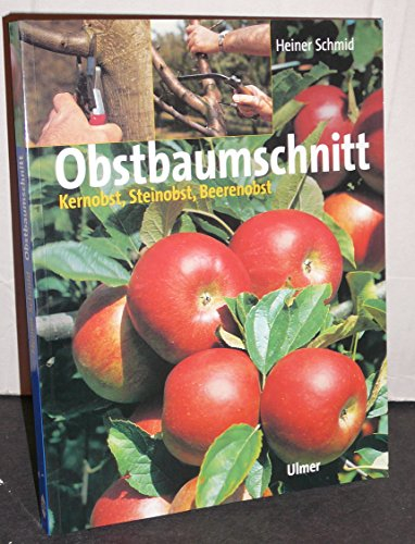 Obstbaumschnitt: Kernobst, Steinobst, Beerenobst