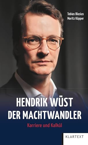 Hendrik Wüst - Der Machtwandler: Karriere und Kalkül