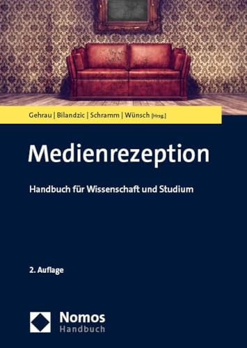 Medienrezeption: Handbuch für Wissenschaft und Studium (NomosHandbuch | NomosHandbook)