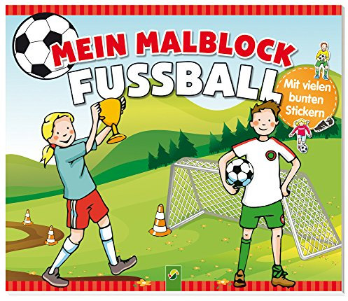 Mein Malblock Fußball: Mit vielen bunten Stickern