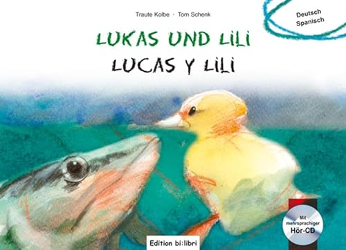 Lukas und Lili / Lucas y Lili: Ein deutsch-spanisches Bilderbuch