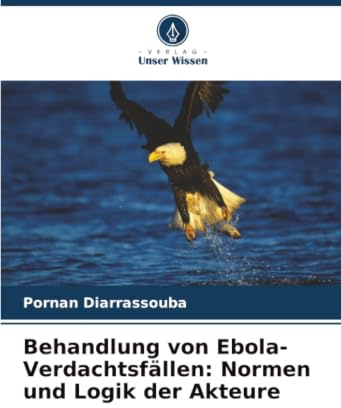 Behandlung von Ebola-Verdachtsfällen: Normen und Logik der Akteure