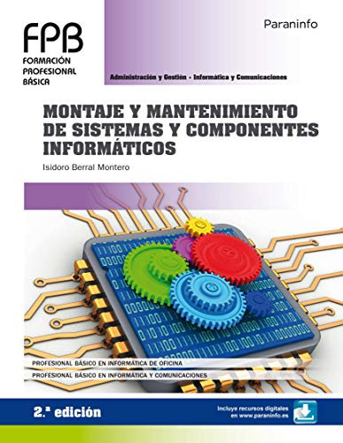Montaje y mantenimiento de sistemas y componentes informáticos 2.ª edición (Administración y Gestión)