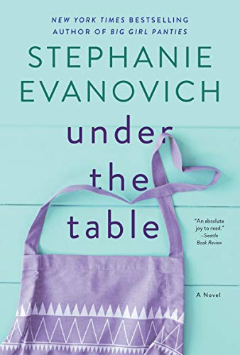 Under the Table: A Modern Rom-Com Set in New York City Featuring Love, Cooking, and Unexpected Makeovers