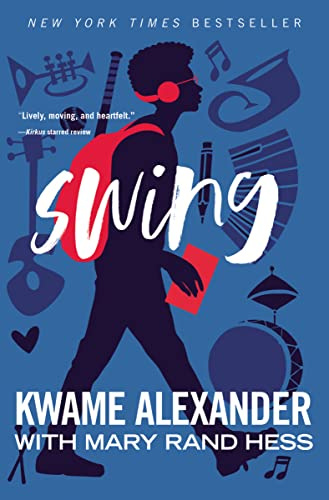 Swing: A Newbery Medal Winner's YA Novel in Verse About Two Friends, First Love, and Finding Courage to Speak Out (Blink)