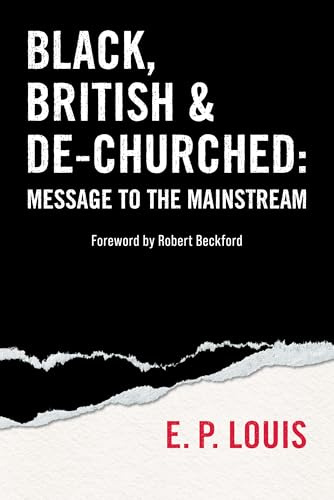 Black, British and De-Churched: Message to the Mainstream