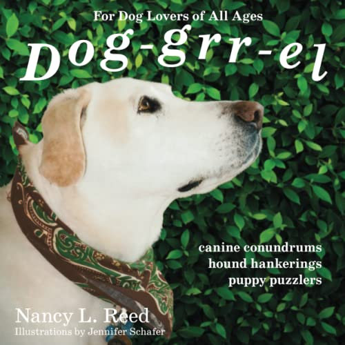 Dog-grr-el: canine conundrums, hound hankerings, puppy puzzlers