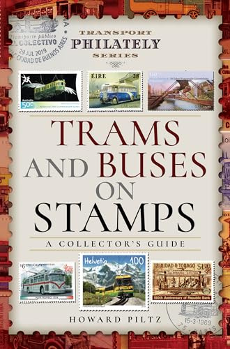 Trams and Buses on Stamps: A Collector's Guide (Transport Philately Series)