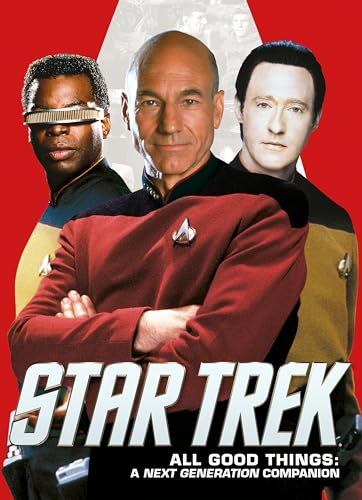 Star Trek - All Good Things: A Next Generation Companion (Best of Star Trek): 0 (TITAN STAR TREK COLLECTIONS)