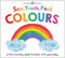 See, Touch, Feel: Colours