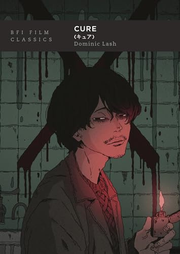 Cure (BFI Film Classics)