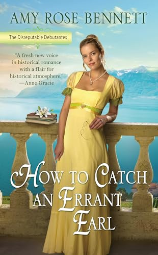 How to Catch an Errant Earl (The Disreputable Debutantes, Band 2)