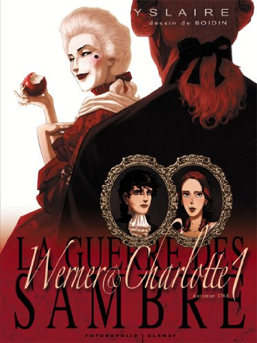 Werner & Charlotte: Tome 1, L'éternité de Saintange
