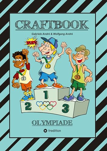 CRAFTBOOK - 100 SEITEN OLYMPISCHE DISZIPLINEN - LUSTIGE MOTIVE - WITZIGE AUFGABEN - KNIFFLIGE RÄTSEL - SPORTARTEN: OLYMPIADE