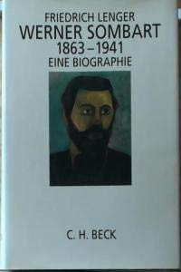 Werner Sombart 1863-1941: Eine Biographie