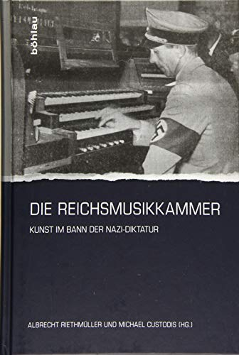 Die Reichsmusikkammer: Kunst im Bann der Nazi-Diktatur