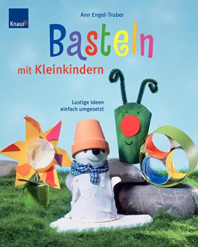 Basteln mit Kleinkindern: Lustige Ideen einfach umgesetzt