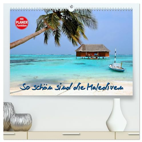 So schön sind die Malediven (hochwertiger Premium Wandkalender 2026 DIN A2 quer), Kunstdruck in Hochglanz: Traumhaftes Paradies im Indischen Ozean (CALVENDO Orte)
