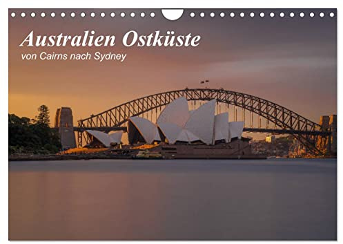 Australien Ostküste - von Cairns nach Sydney (Wandkalender 2026 DIN A4 quer), CALVENDO Monatskalender: Die besten Aufnahmen eine der bekanntesten Roadtrips der Welt (CALVENDO Natur)