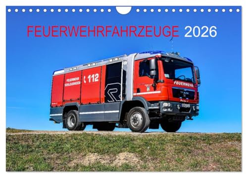 Feuerwehrfahrzeuge (Wandkalender 2026 DIN A4 quer), CALVENDO Monatskalender: Motive aktueller Feuerwehrfahrzeuge (CALVENDO Technologie)