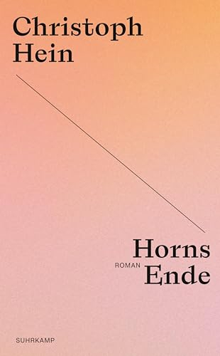 Horns Ende: Roman | Christoph Hein zum 80sten – die Jubiläumsedition seiner großen Romane